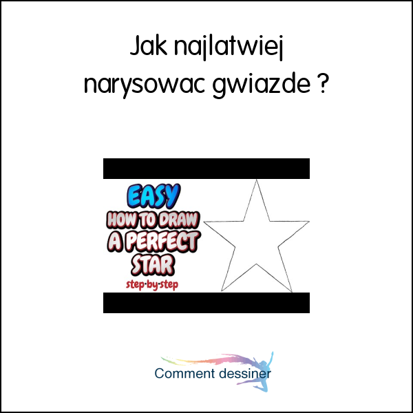 Jak najłatwiej narysować gwiazdę